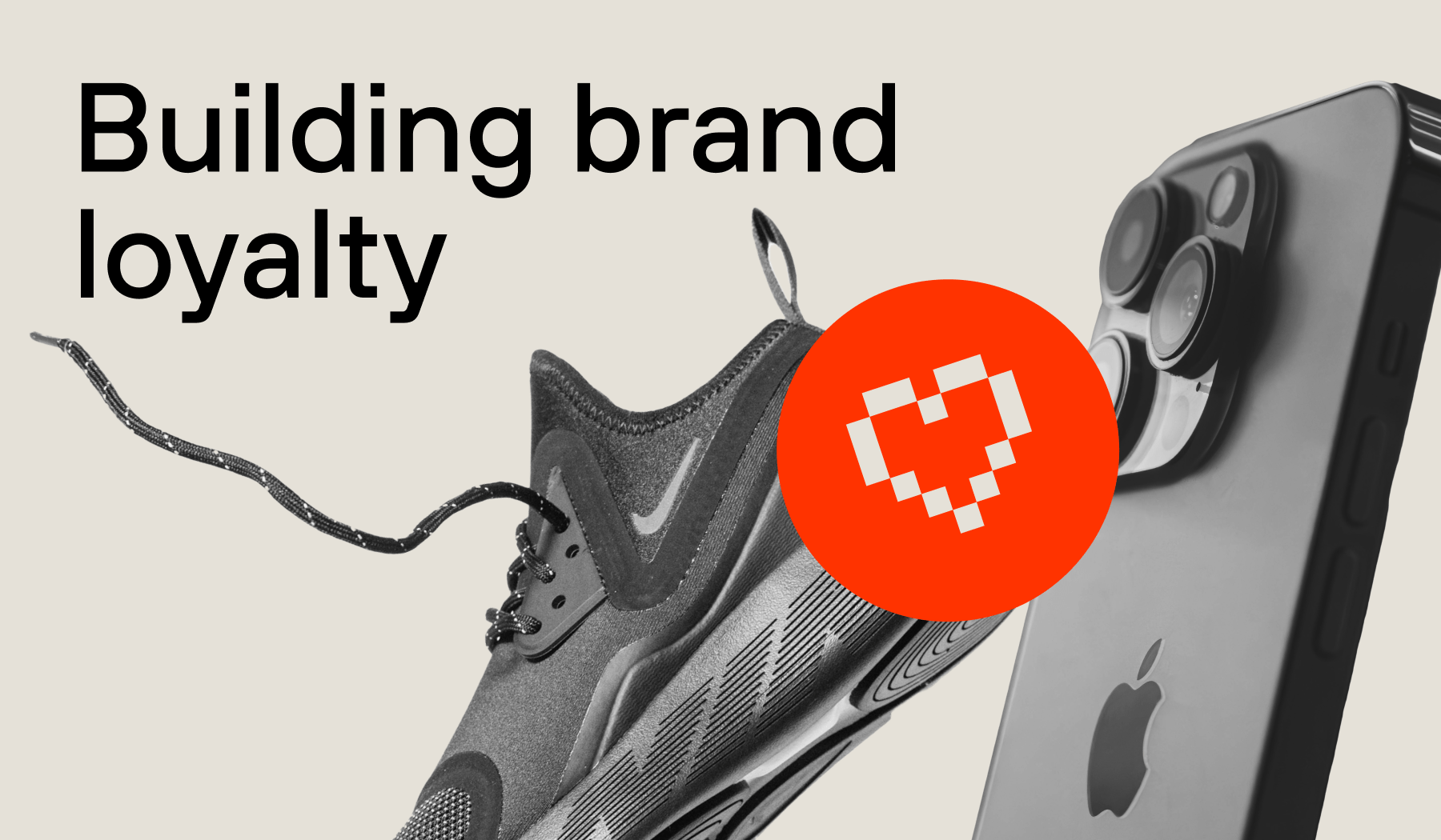 Graphic featuring a NIke shoe and an Apple iPhone a part of an article about strategies for building brand loyalty.